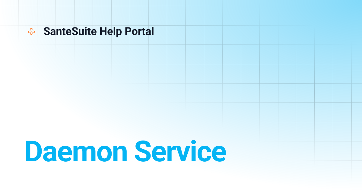 Daemon Service | SanteSuite Help Portal